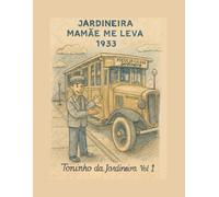 Jardineira Mamãe me leva 1933: Livro de colorir com pontos turísticos do brasil