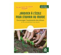 Jardiner à l'école pour s'ouvrir au monde