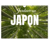 Jardiner au Japon (Calendrier mural 2026 DIN A4 vertical), CALVENDO calendrier mensuel: La beauté des jardins japonais