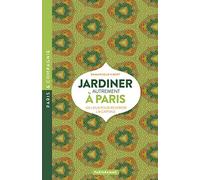 Jardiner autrement à Paris