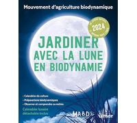 Jardiner avec la Lune en biodynamie 2024