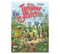 Karel Schelfhout & Michiel Panhuysen – Jardiner bio en BD – Adapté du Bio Grow Book