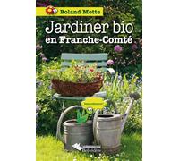 Jardiner bio en Franche-Comté