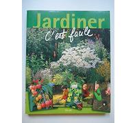 Jardiner C'est Facile