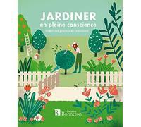 Jardiner en pleine conscience: Semer des graines de conscience