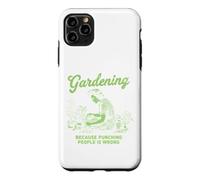 Jardiner Parce Que Frapper Les Gens n'est Pas Une Bonne idée de Planter Coque pour iPhone 11 Pro Max
