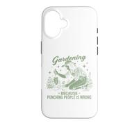 Jardiner Parce Que Frapper Les Gens n'est Pas Une Bonne idée de Planter Coque pour iPhone 16