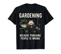 Jardiner Parce Que Frapper Les Gens n'est Pas Une Bonne idée de Planter T-Shirt