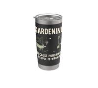 Jardiner parce que frapper les gens n'est pas une bonne idée | Funny Garden Gobelet isotherme en acier inoxydable double paroi