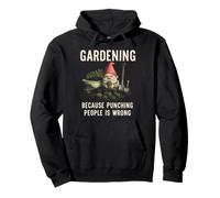 Jardiner Parce Que Frapper Les Gens n'est Pas Une Bonne idée | Funny Garden Sweat à Capuche