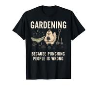 Jardiner Parce Que poinçonner Les Gens est Une Mauvaise Plantation de Jardin T-Shirt