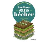 Jardiner sans bêcher Charlie Nardozzi (Auteur)