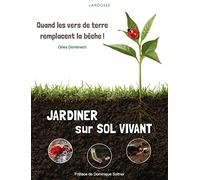 Jardiner sur sol vivant