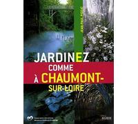 JARDINEZ COMME A CHAUMONT-SUR-LOIRE