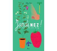 JARDINEZ, UN LIVRE A LIRE AVEC LE NEZ