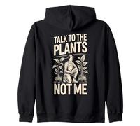 Jardinier Amusant Talk to The Plants Not Me Sweat à Capuche