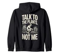 Jardinier Amusant Talk to The Plants Not Me Sweat à Capuche