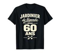 Jardinier De Légende Homme Humour 60 Ans Cadeau Anniversaire T-Shirt