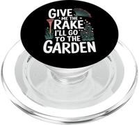 Jardinier, Donne-Moi Le râteau, j'irai au Jardin PopSockets PopGrip pour MagSafe