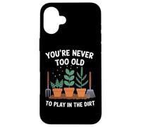 Jardinier, on n'est jamais trop Vieux pour Jouer dans la Terre Coque pour iPhone 16 Plus