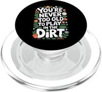 Jardinier, on n'est jamais trop Vieux pour Jouer dans la Terre PopSockets PopGrip pour MagSafe