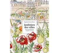 Jardiniers des villes: Portraits croqués sur le vif