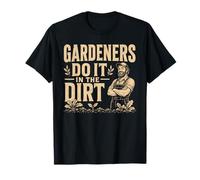 Jardiniers Jardiniers Do It in The Dirt Humour Drôle T-Shirt