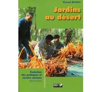 Jardins au désert Evolution des pratiques et savoirs oasiens. Jérid tunisien. - Vincent Battesti - Ird Eds - broché - Essai