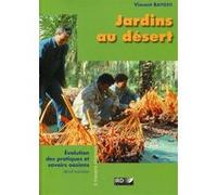 Jardins au désert Vincent Battesti (Auteur)