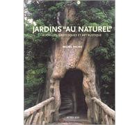 Jardins "au naturel" : Rocailles, grotesques et art rustique de Michel Racine ( 24 octobre 2001 )