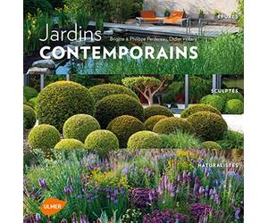 Jardins contemporains : épurés, sculptés, naturalistes