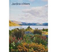 Phaidon – Jardins Côtiers – Introduction de Nigel Dunnett – Relié