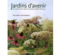 Jardins D'avenir - Les Plantations Dans Le Temps Et Dans L'espace