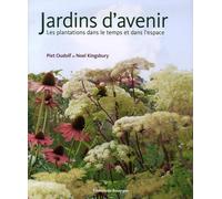 Jardins d'avenir: Les plantations dans le temps et dans l'espace