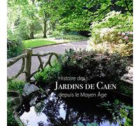 Jardins de Caen: Histoire, depuis le Moyen Âge