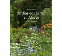 Jardins De Charme En Alsace - Au Fil Des Saisons