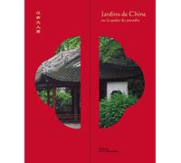 Jardins de Chine ou la quête du paradis