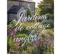 Jardins de cottage anglais - Clare Foggett - Eyrolles - relié - Beau livre