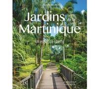 Jardins de la Martinique - Un esprit de liberté Isabelle Specht (Auteur)