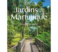 Jardins de la Martinique - Un esprit de liberté - Isabelle Specht - Hc Eds - relié - Beau livre