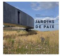 Jardins de Paix: Histoire du paysage du cimetière militaire et du mémorial aux disparus