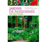 Jardins de passionnés en Aquitaine