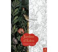 Jardins D'eden - 70 Coloriages Anti-Stress
