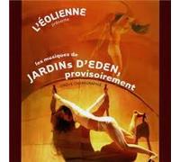 Jardins D'eden, Provisoirement