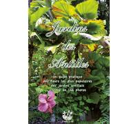 Jardins des Antilles Un guide pratique des fleurs les plus populaires des jardins antillais illustré de 166 photos - Gildas Le Corre - Exbrayat Eds - broché - Guide