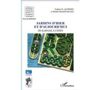 Sydney Aufrère & Michel Mazoyer – Jardins d'hier et d'aujourd'hui – De Karnak à l'Eden – Broché