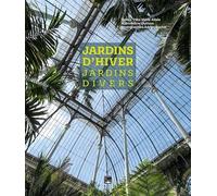 Jardins d'hiver, jardins divers