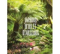 Jardins D'ici Et D'ailleurs