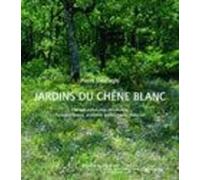 Jardins du chêne blanc