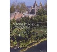 Jardins et paysages d'aujourd'hui Dominique Gauzin-Müller (Auteur)